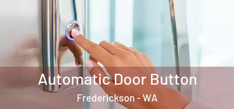  Automatic Door Button Frederickson - WA
