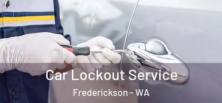  Car Lockout Service Frederickson - WA