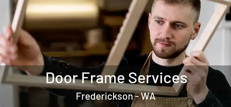  Door Frame Services Frederickson - WA