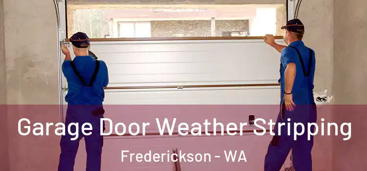  Garage Door Weather Stripping Frederickson - WA