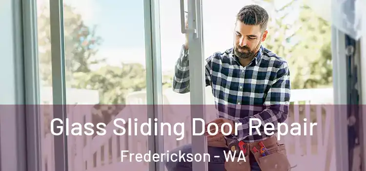  Glass Sliding Door Repair Frederickson - WA