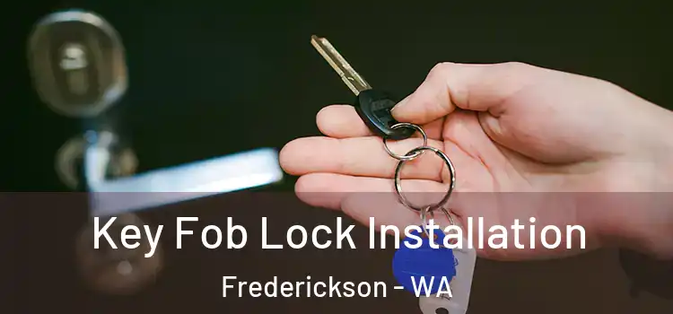  Key Fob Lock Installation Frederickson - WA