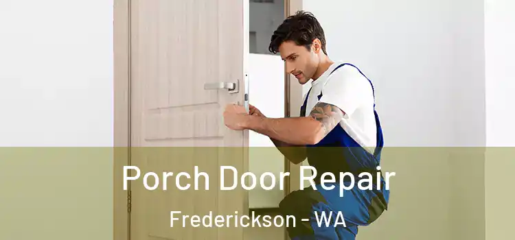  Porch Door Repair Frederickson - WA