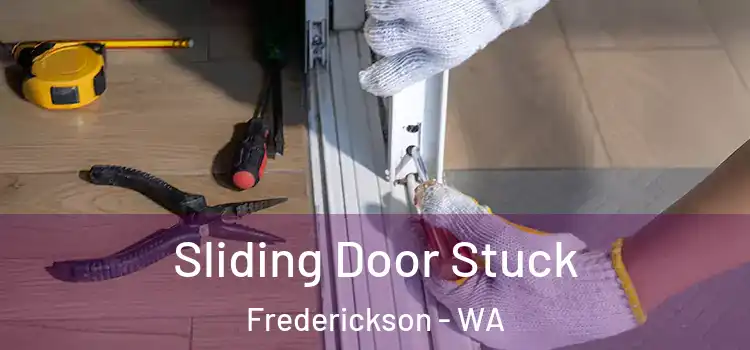  Sliding Door Stuck Frederickson - WA