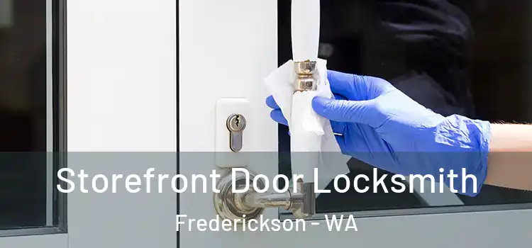  Storefront Door Locksmith Frederickson - WA